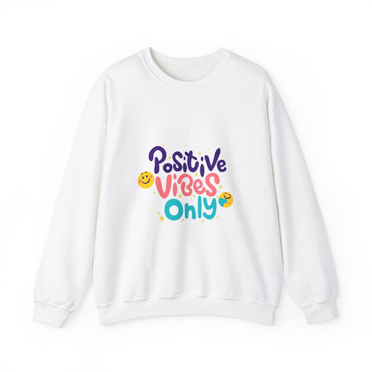 Positive Vibes Only Unisex Crewneck Sweatshirt