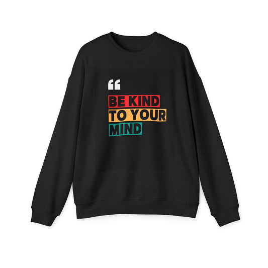 Be Kind to Your Mind Unisex Drop Shoulder Sweatshirt - Comfortable & Inspirational Apparel